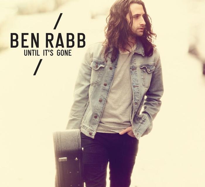 Ben Rabb, "Until It's Gone"