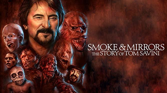 Smoke and Mirrors: The Story of Tom Savini