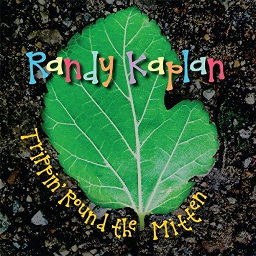 Randy Kaplan's Trippin Round the Mitten