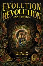 Evolution Revolution: Simple Machines by Charlotte Bennardo