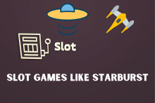 Slot Games Like Starburst
