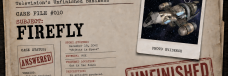 Finale Interruptus Case File #010 for Firefly, featuring Serenity flying through space in a clipped evidence photograph and the case stamped “Answered” and “Unfinished.”